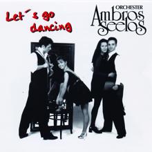 Orchester Ambros Seelos: Let's Go Dancing