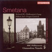 BBC Philharmonic Orchestra: Smetana, B.: Orchestral Works, Vol. 1 - Richard Iii / Wallenstein's Camp / Hakon Jarl / The Prague Carnival