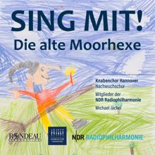 Knabenchor Hannover, Nachwuchschor des Knabenchors Hannover, NDR Radiophilharmonie, Michael Jäckel: Die alte Moorhexe