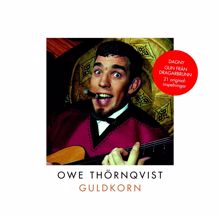 Owe Thörnqvist: Guldkorn