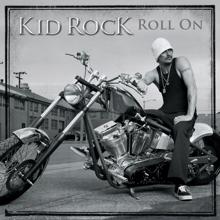 Kid Rock: Roll On (International)