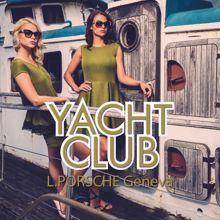 L.porsche: Yacht Club