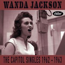 Wanda Jackson: The Capitol Singles 1962-1963