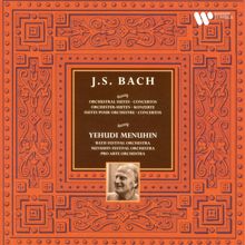 Yehudi Menuhin: Bach: Orchestral Suites and Concertos