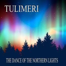 TULIMERI: The Dance of the Northern Lights
