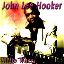John Lee Hooker: Little Wheel