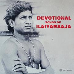 Ilaiyaraaja: Devotional Songs of Ilaiyaraaja
