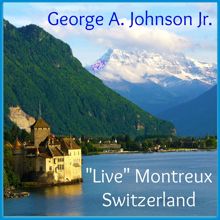 George A. Johnson Jr.: Live At Montreux