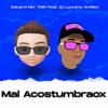 Eduard Mix TMR: Mal Acostumbraox (feat. DJ Luc14no Antileo)