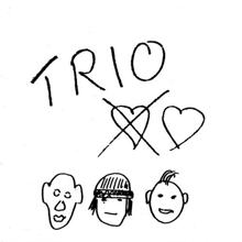 Trio: Sunday You Need Love Monday Be Alone