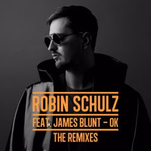 Robin Schulz, James Blunt: OK (feat. James Blunt) (Heyder Remix)