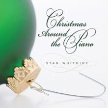 Stan Whitmire: Christmas Around The Piano