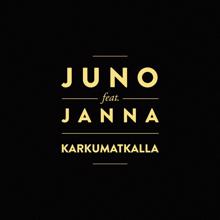 Juno: Karkumatkalla (feat. Janna)