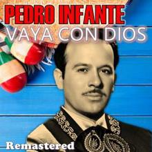 Pedro Infante: Ando muy borracho (Remastered)