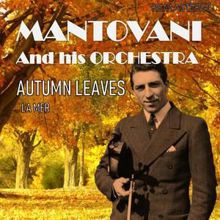 Mantovani And His Orchestra: Autumn Leaves / La Mer (Digitally Remastered)