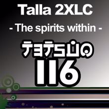 Talla 2XLC: The Spirits Within The Spirit Series Part 1