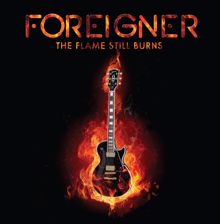 Foreigner: The Flame Still Burns