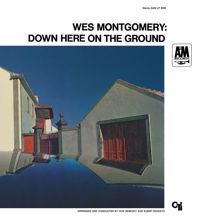 Wes Montgomery: Down Here On The Ground
