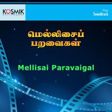 Malaysia Vasudevan: Mellisai Paravaigal (Original Motion Picture Soundtrack)