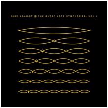 Rise Against: The Ghost Note Symphonies, Vol.1