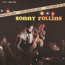 Sonny Rollins: Our Man In Jazz