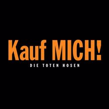 Die Toten Hosen: Kauf mich! (Deluxe-Edition mit Bonus-Tracks)