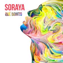 Soraya: Qué Bonito