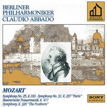 Claudio Abbado: Mozart: Symphonies Nos. 25, 31, Maurerische Trauermusik & Serenade No. 9 in D Major