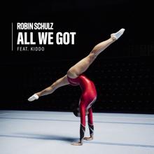 Robin Schulz: All We Got (feat. KIDDO)