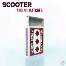 Scooter: And No Matches