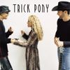 Trick Pony: Trick Pony