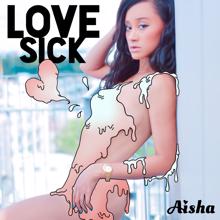 AISHA: Love Sick