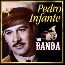 Pedro Infante: Pedro Infante Con Banda