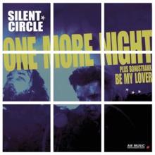 Silent Circle: One More Night (Radio Edit) [Remastered]