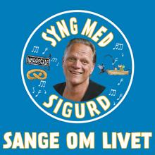 Sigurd Barrett: Sange Om Livet - Syng Med Sigurd