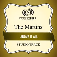 The Martins: Above It All (Low Key Performance Track Without Background Vocals)