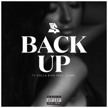 Ty Dolla $ign: Back Up (feat. 24hrs)
