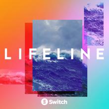 Switch: Lifeline