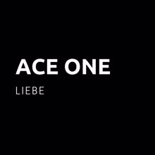 ACE ONE: Liebe