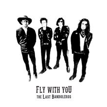 The Last Bandoleros: Fly With You