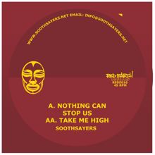 Soothsayers: Nothing Can Stop Us / Take Me High