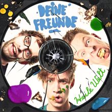 Deine Freunde: Heile Welt