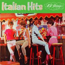 101 Strings Orchestra: Italian Hits (2021 Remaster from the Original Somerset Tapes)