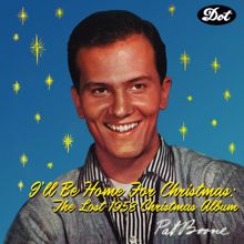 Pat Boone: I’ll Be Home For Christmas: The Lost 1958 Christmas Album