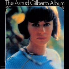 Astrud Gilberto: All That's Left Is To Say Goodbye