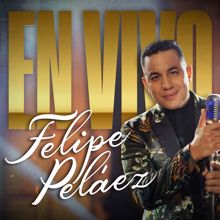 Felipe Peláez: No te Vayas (En Vivo)