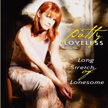 Patty Loveless: Long Stretch Of Lonesome
