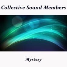 Collective Sound Members: Mystery