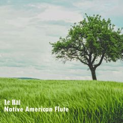 Le Hai: Native American Flute