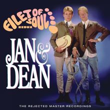 Jan & Dean: Filet Of Soul Redux: The Rejected Master Recordings